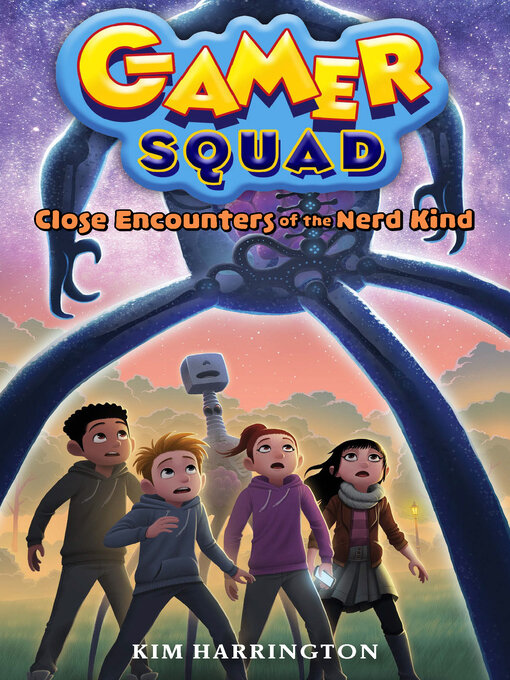 Title details for Close Encounters of the Nerd Kind (Gamer Squad 2) by Kim Harrington - Available